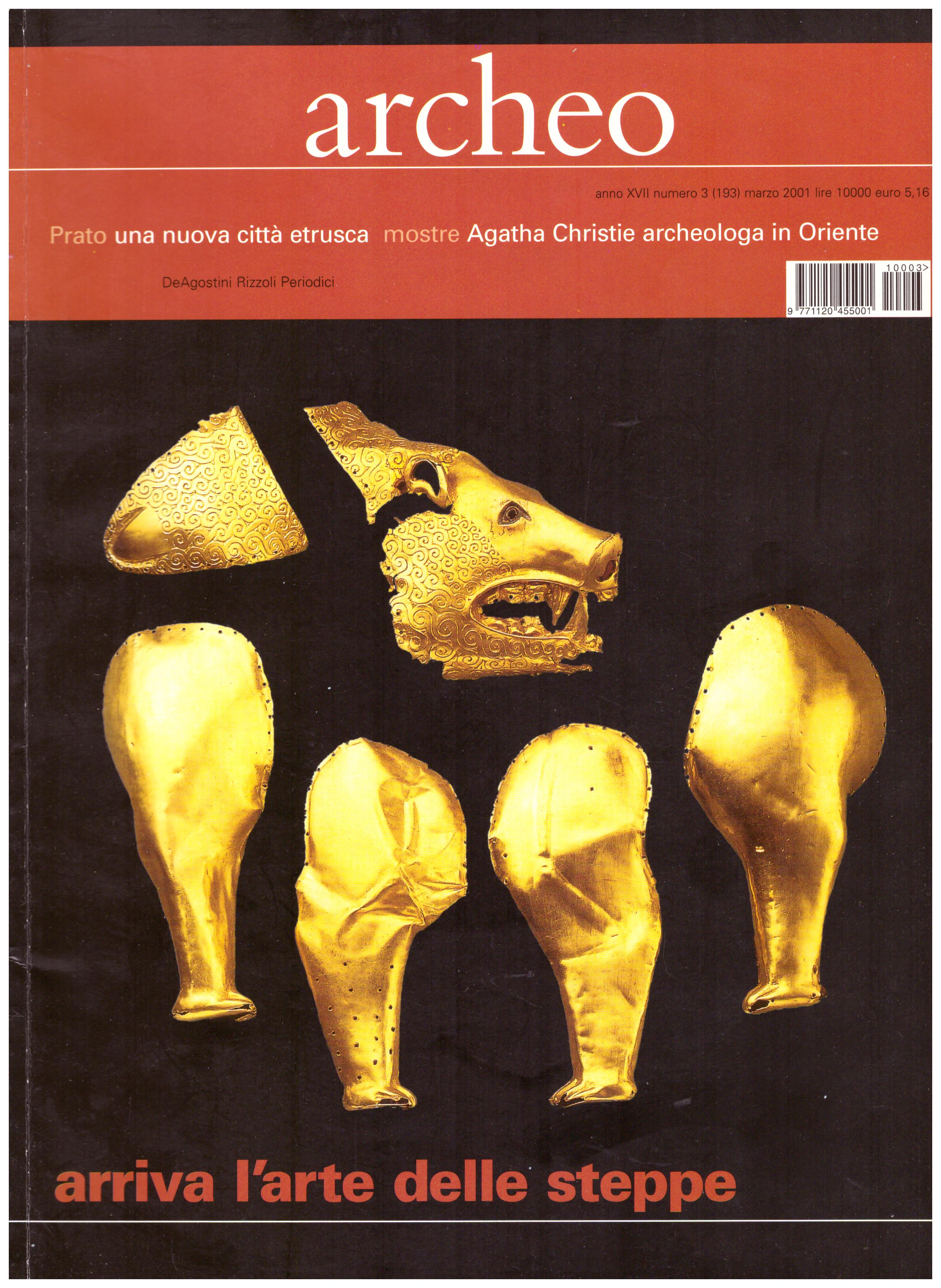 Titolo: Archeo anno XVII n.3(193) marzo 2001 Arriva l'arte delle steppe  Autore : AA.VV.  Editore: DeAgostini Rizzoli Periodici